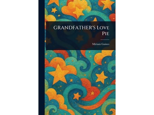 GRANDFATHER'S Love Pie