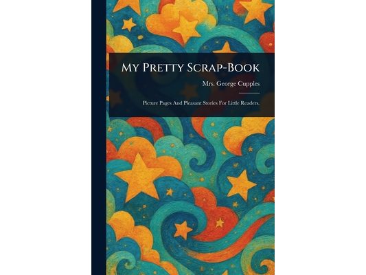 My Pretty Scrap-Book