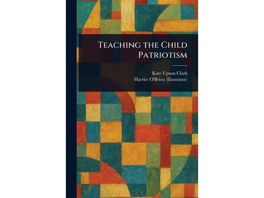 Teaching the Child Patriotism