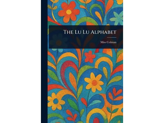 The Lu Lu Alphabet