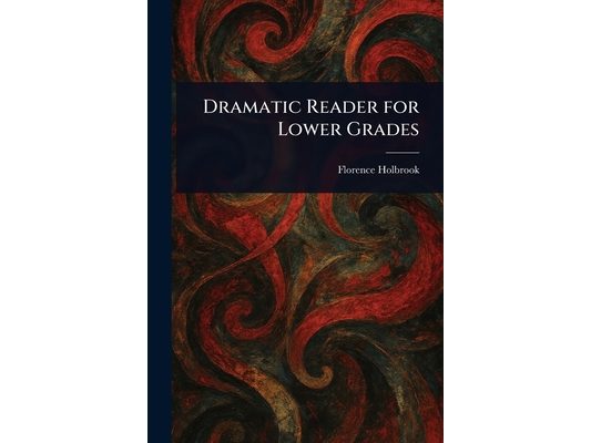 Dramatic Reader for Lower Grades
