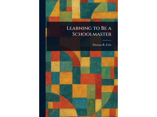 Learning to Be a Schoolmaster