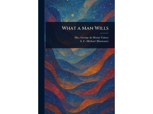What a Man Wills