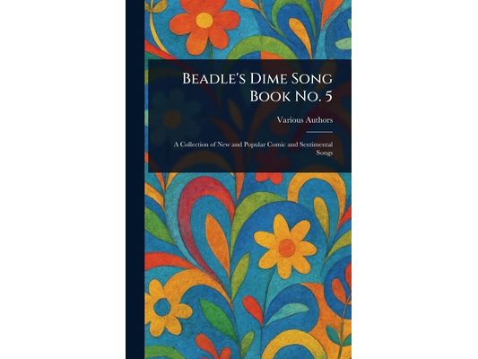 Beadle's Dime Song Book No. 5