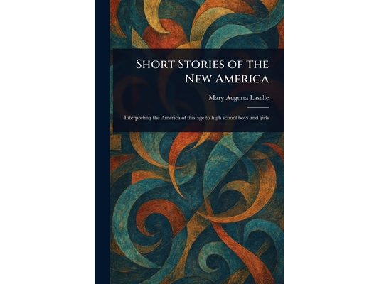 Short Stories of the New America