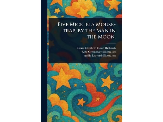 Five Mice in a Mouse-trap, by the Man in the Moon.