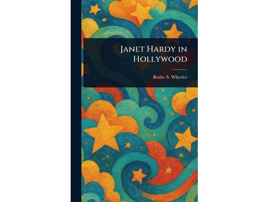 Janet Hardy in Hollywood