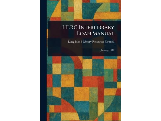 LILRC Interlibrary Loan Manual