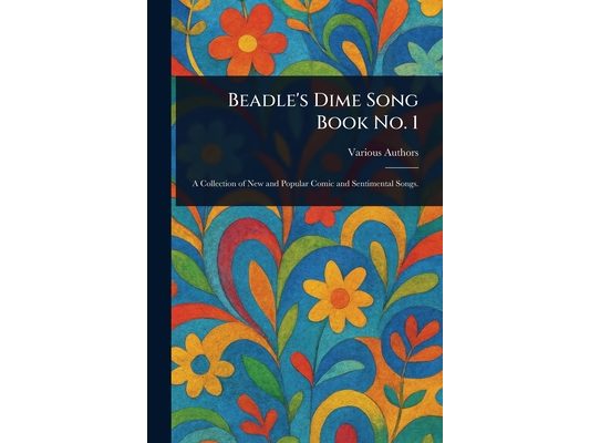 Beadle's Dime Song Book No. 1