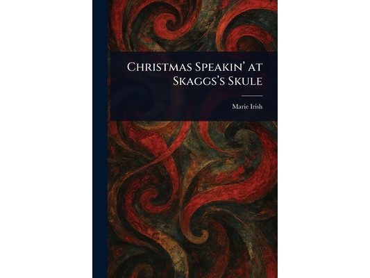 Christmas Speakin' at Skaggs's Skule