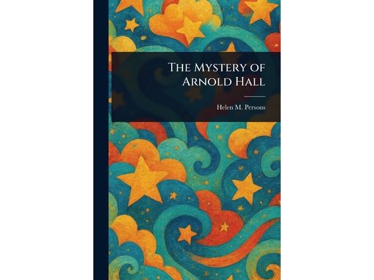 The Mystery of Arnold Hall