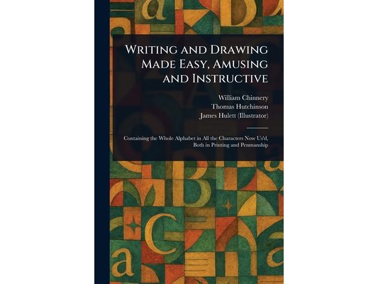 Writing and Drawing Made Easy, Amusing and Instructive