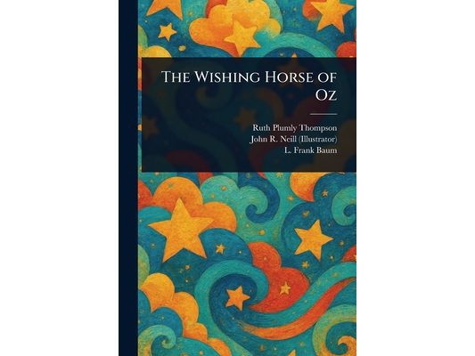 The Wishing Horse of Oz