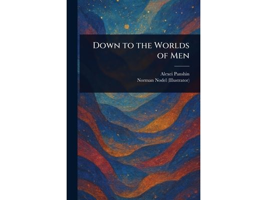 Down to the Worlds of Men