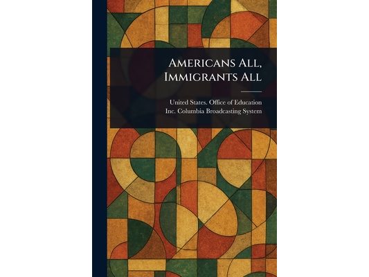 Americans All, Immigrants All
