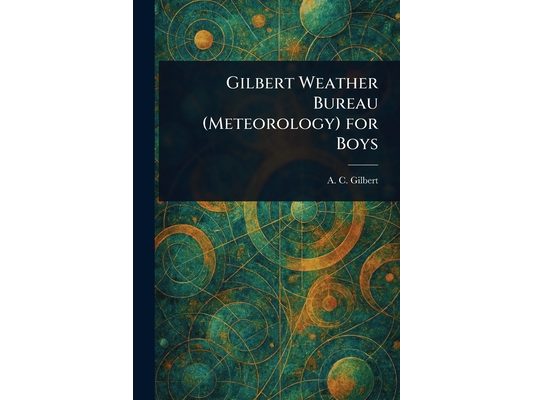 Gilbert Weather Bureau (Meteorology) for Boys