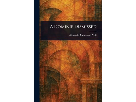 A Dominie Dismissed