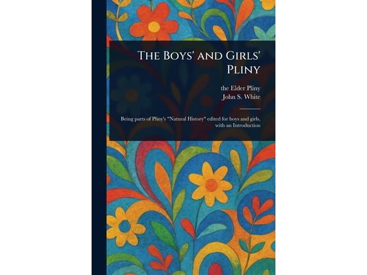 The Boys' and Girls' Pliny