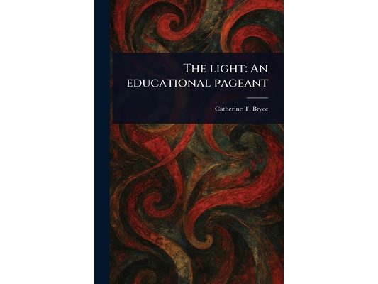 The Light: An Educational Pageant