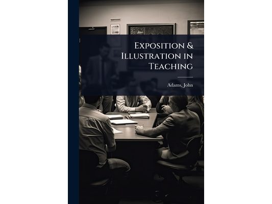 Exposition & Illustration in Teaching