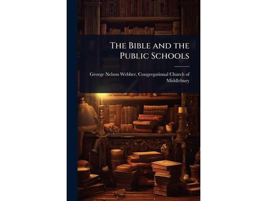 The Bible and the Public Schools