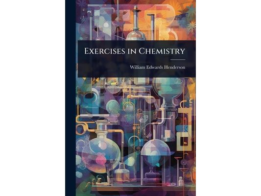 Exercises in Chemistry