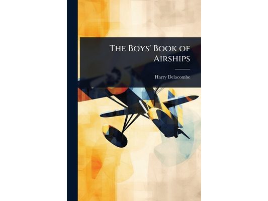 The Boys' Book of Airships