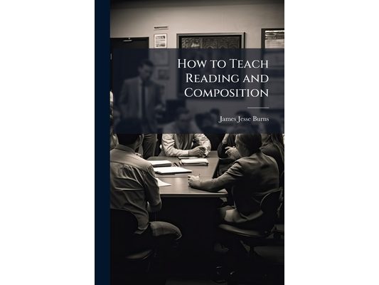 How to Teach Reading and Composition