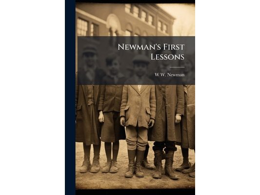 Newman's First Lessons