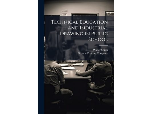 Technical Education and Industrial Drawing in Public School