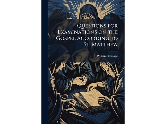 Questions for Examinations on the Gospel According to St. Matthew