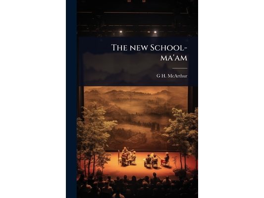 The new School-ma'am