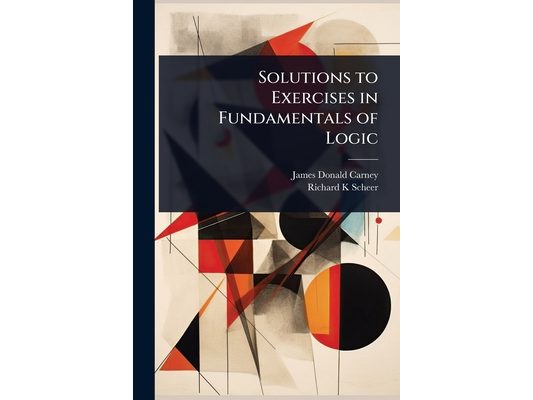 Solutions to Exercises in Fundamentals of Logic