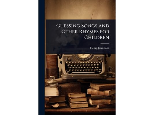 Guessing Songs and Other Rhymes for Children