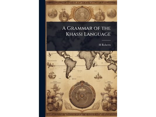 A Grammar of the Khassi Language