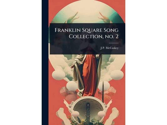 Franklin Square Song Collection, no. 2