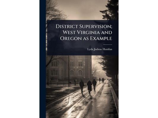 District Supervision; West Virginia and Oregon as Example