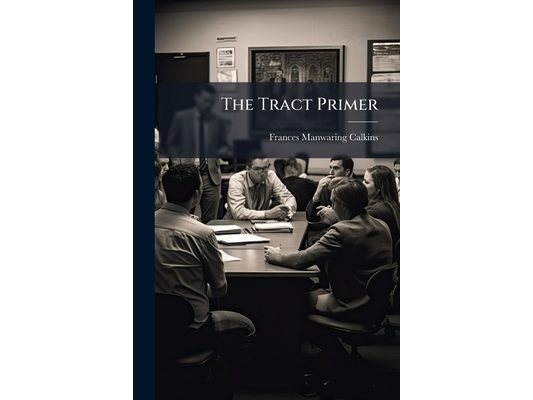 The Tract Primer