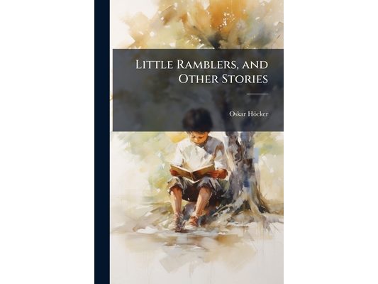 Little Ramblers, and Other Stories