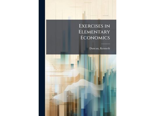 Exercises in Elementary Economics