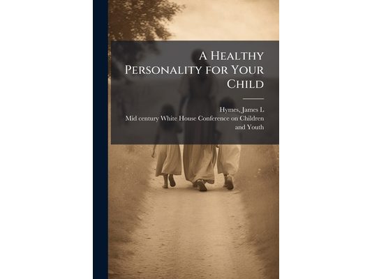 A Healthy Personality for Your Child