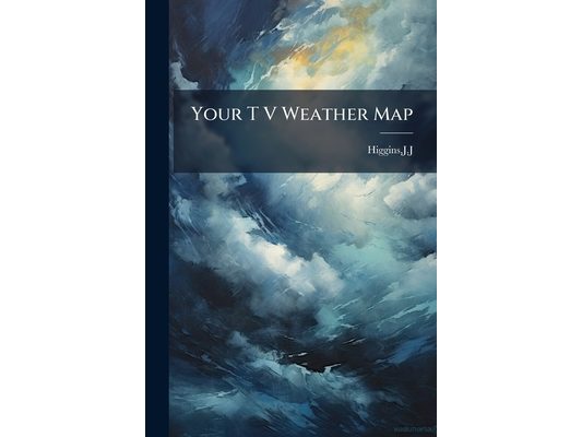 Your T V Weather Map