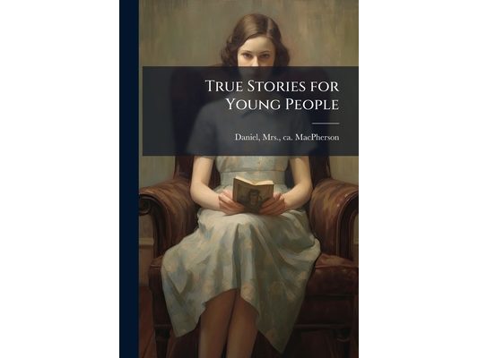 True Stories for Young People