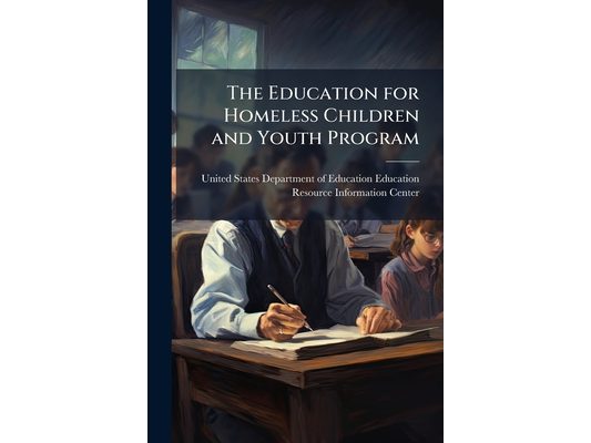 The Education for Homeless Children and Youth Program