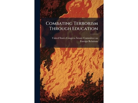 Combating Terrorism Through Education