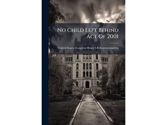 No Child Left Behind Act Of 2001