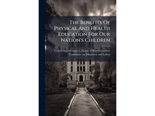 The Benefits Of Physical And Health Education For Our Nation's Children