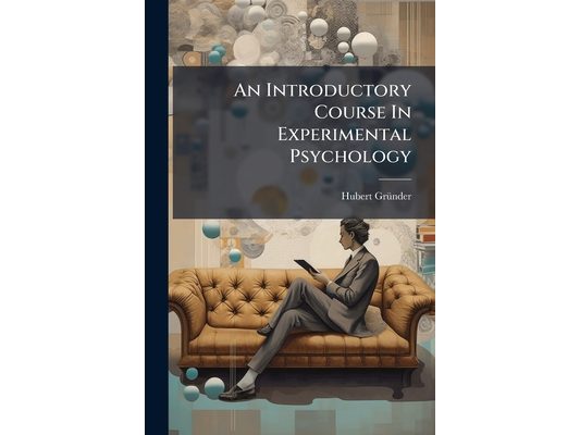 An Introductory Course In Experimental Psychology