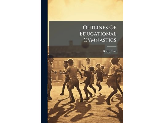Outlines Of Educational Gymnastics