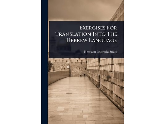 Exercises For Translation Into The Hebrew Language
